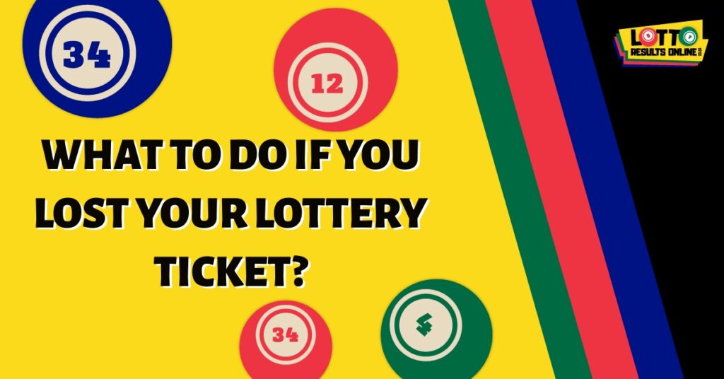 What To Do If you Lost Your Lottery Ticket