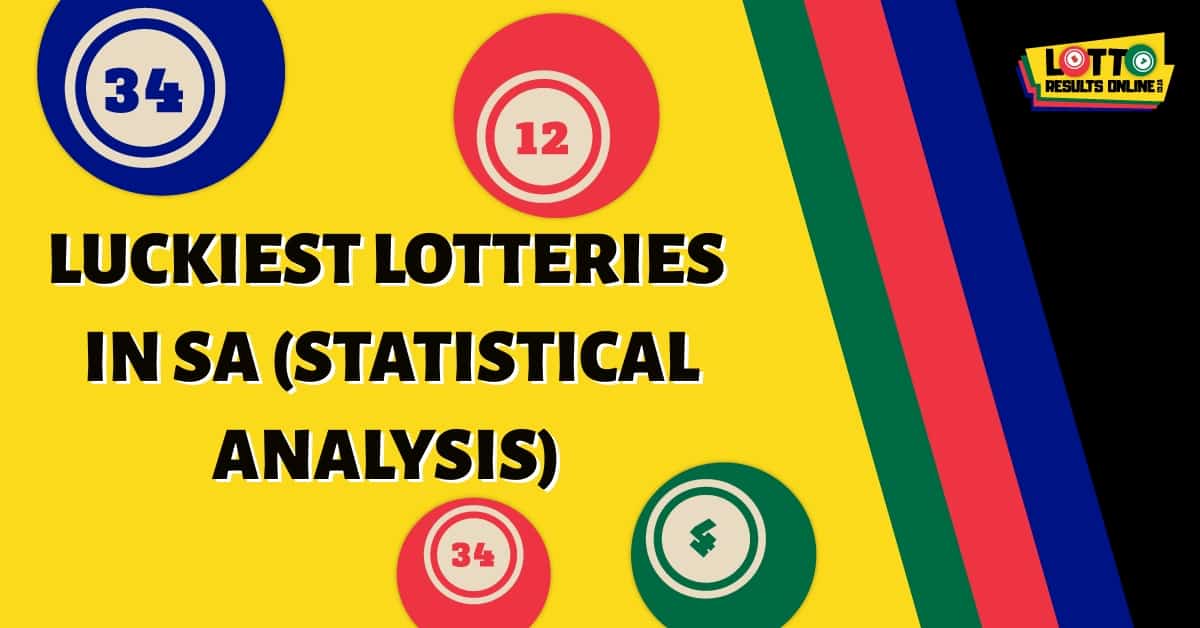 Luckiest Lotteries in South Africa (Statistical Analysis)