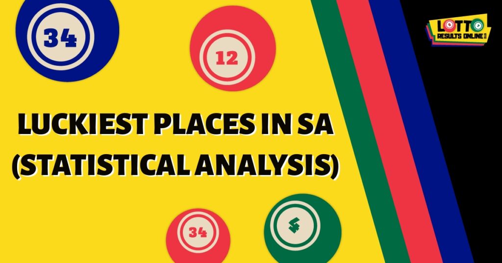 luckiest places in sa stats