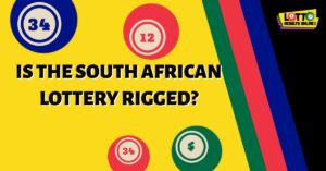 Is the South African Lottery Rigged